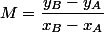 M=\dfrac{y_B-y_A}{x_B-x_A}