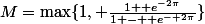 M=\max\{1, \frac{1+\mathrm e^{-2\pi}}{1 - \mathrm e^{- 2\pi}}\}