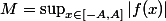 M=\sup_{x\in[-A,A]}|f(x)|
