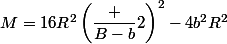 M=16R^2\left(\dfrac {B-b}{2}\right)^2-4b^2R^2