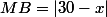 MB=|30-x|