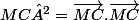 MC²=\vec{MC}.\vec{MC}