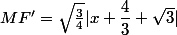 MF'=\sqrt{\frac{3}{4}}|x+\dfrac{4}{3} \sqrt{3}|