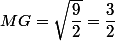 MG=\sqrt{\dfrac{9}{2}}=\dfrac{3}{2}