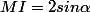 MI=2sin\alpha