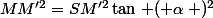 MM'^{2}=SM'^{2}\tan\left ( \alpha\right )^{2}