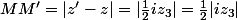 MM'=|z'-z|=|\frac{1}{2}iz_3|=\frac{1}{2}|iz_3|
