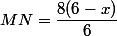 MN=\dfrac{8(6-x)}{6}