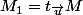 M_{1}=t_{\vec{u}}M