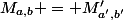 M_{a,b} = M'_{a',b'}