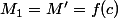 M_1=M'=f(c)