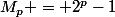 M_p = 2^p-1