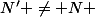 N' \not= N 