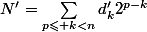 N'=\sum_{p\leqslant k<n}d'_{k}2^{p-k}