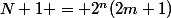 N+1 = 2^n(2m+1)