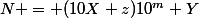 N = (10X+z)10^m+Y