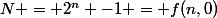 N = 2^n -1 = f(n,0)