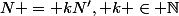 N = kN', k \in \N