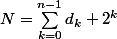 N=\sum_{k=0}^{n-1}d_k 2^k