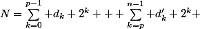N=\sum_{k=0}^{p-1} d_k 2^k + \sum_{k=p}^{n-1} d'_k 2^k 