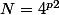 N=4^{p2}