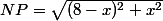 NP=\sqrt{(8-x)^2+x^2}
