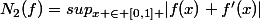 N_{2}(f)=sup_{x \in [0,1] }|f(x)+f'(x)|