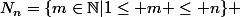 N_{n}=\{m\in\mathbb{N}|1\leq m \leq n\} 