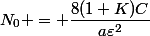 N_0 = \dfrac{8(1+K)C}{a\varepsilon^2}