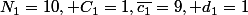 N_1=10, C_1=1,\bar{c_1}=9, d_1=1