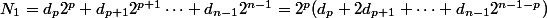 N_1=d_p2^p+d_{p+1}2^{p+1}\cdots+d_{n-1}2^{n-1}=2^p(d_p+2d_{p+1}+\cdots+d_{n-1}2^{n-1-p})