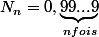 N_n=0,\underbrace{99...9}_{n\ fois}