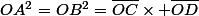 OA^2=OB^2=\bar{OC}\times \bar{OD}