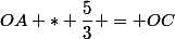 OA * \dfrac{5}{3} = OC