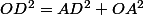 OD^2=AD^2+OA^2