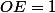 OE=1
