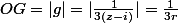 OG=|g|=|\frac{1}{3(z-i)}|=\frac{1}{3r}