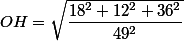 OH=\sqrt{\dfrac{18^2+12^2+36^2}{49^2}