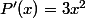 P'(x)=3x^{2}
