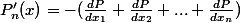 P'_n(x)=-(\frac{dP}{dx_1}+\frac{dP}{dx_2}+...+\frac{dP}{dx_n})