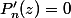 P'_n(z)=0