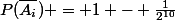 P(\bar{A_{i}}) = 1 - \frac{1}{2^{10}}