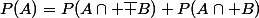 P(A)=P(A\cap \bar B)+P(A\cap B)