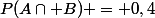 P(A\cap B) = 0,4