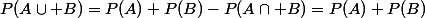 P(A\cup B)=P(A)+P(B)-P(A\cap B)=P(A)+P(B)