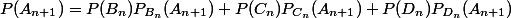 P(A_{n+1})=P(B_n)P_{B_n}(A_{n+1})+P(C_n)P_{C_n}(A_{n+1})+P(D_n)P_{D_n}(A_{n+1})