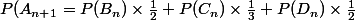 P(A_{n+1}=P(B_n)\times\frac{1}{2}+P(C_n)\times\frac{1}{3}+P(D_n)\times\frac{1}{2}