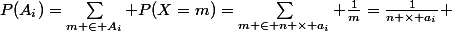 P(A_i)=\sum_{m \in A_i} P(X=m)=\sum_{m \in n \times a_i} \frac{1}{m}=\frac{1}{n \times a_i} 