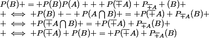 P(B) = P(B)P(A) + P(\bar A) P_{\bar A} (B)
 \\ \iff P(B) - P(A\bigcap{B}) = P(\bar A) P_{\bar A}(B)
 \\ \iff P(\bar A\bigcap{B}) = P(\bar A) P_{\bar A}(B)
 \\ \iff P(\bar A) P(B) = P(\bar A) P_{\bar A}(B)
