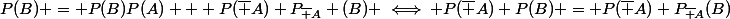 P(B) = P(B)P(A) + P(\bar A) P_{\bar A} (B) \iff P(\bar A) P(B) = P(\bar A) P_{\bar A}(B)